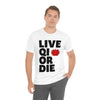 "Live Qi Or Die" T-Shirt