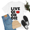 "Live Qi Or Die" T-Shirt