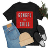 Gongfu and Chill T-Shirt