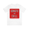 Gongfu and Chill T-Shirt