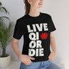 "Live Qi Or Die" T-Shirt