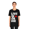 "Live Qi Or Die" T-Shirt