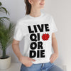 "Live Qi Or Die" T-Shirt